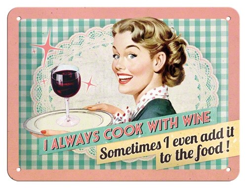 Gebold tin bord: I always cook with wine – somethimes I even add it to the food | 15 x 20 cm