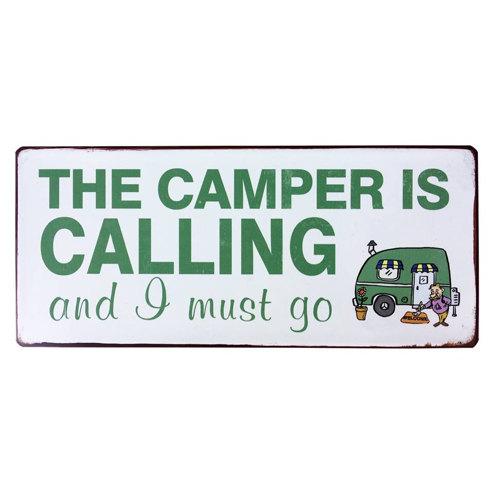 Tekstbord: The camper is calling and I must go